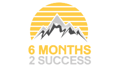 6 Months 2 Success